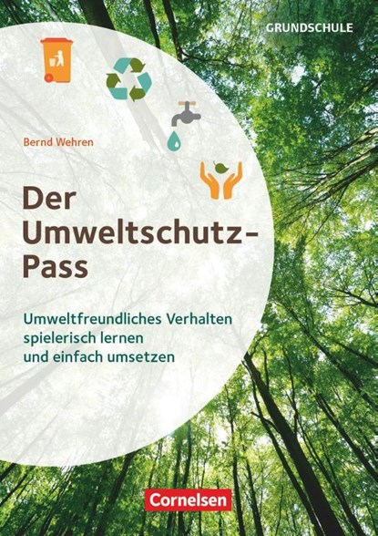 Themenhefte Grundschule. Der Umweltschutz-Pass, Bernd Wehren - Gebonden - 9783589169733