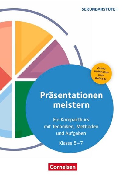 Präsentationen meistern - Ein Kompaktkurs mit Techniken, Methoden und Aufgaben - Klasse 5-7, Tobias Müller - Paperback - 9783589170210
