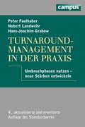 Turnaround-Management in der Praxis | Faulhaber, Peter ; Grabow, Hans-Joachim | 