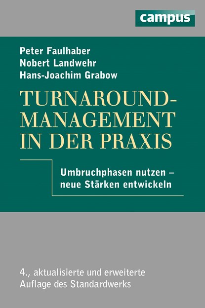 Turnaround-Management in der Praxis, Peter Faulhaber ;  Hans-Joachim Grabow - Gebonden - 9783593390017