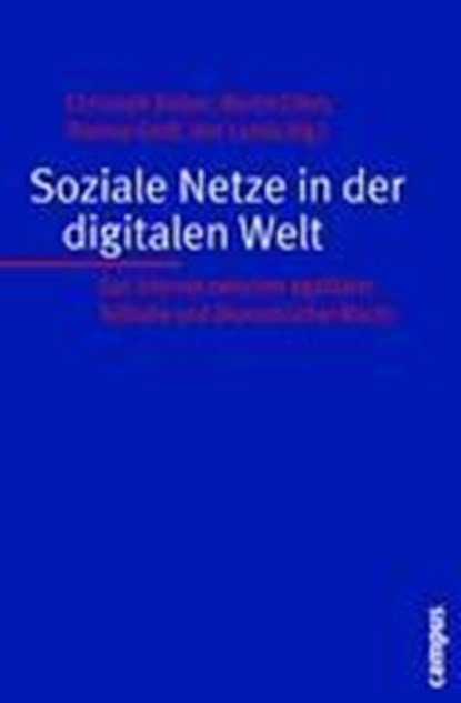 Soziale Netze in der digitalen Welt, BIEBER,  Christoph ; Eifert, Martin ; Groß, Thomas ; Lamla, Jörn - Paperback - 9783593390130