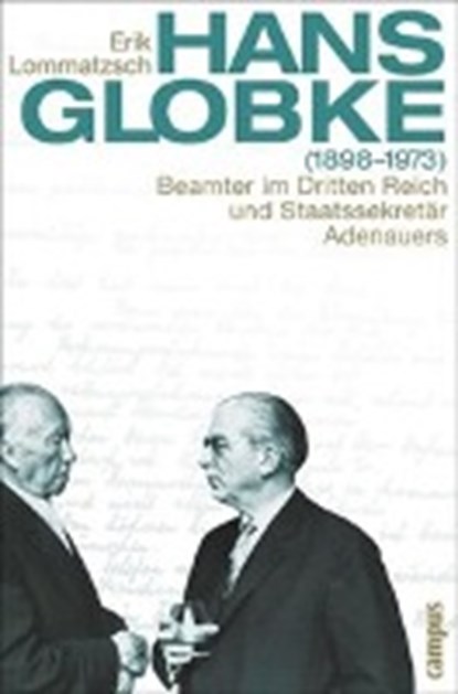 Hans Globke (1898-1973), LOMMATZSCH,  Erik - Gebonden - 9783593390352