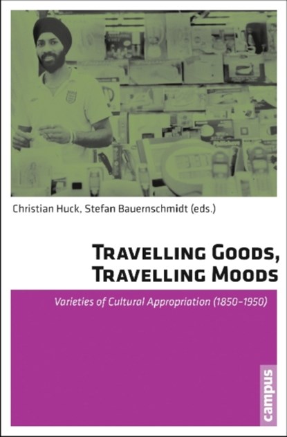 Travelling Goods, Travelling Moods, Christian Huck ; Stefan Bauernschmidt - Paperback - 9783593397627