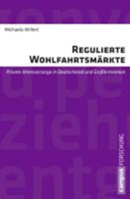 Regulierte Wohlfahrtsmärkte, WILLERT,  Michaela - Paperback - 9783593398778