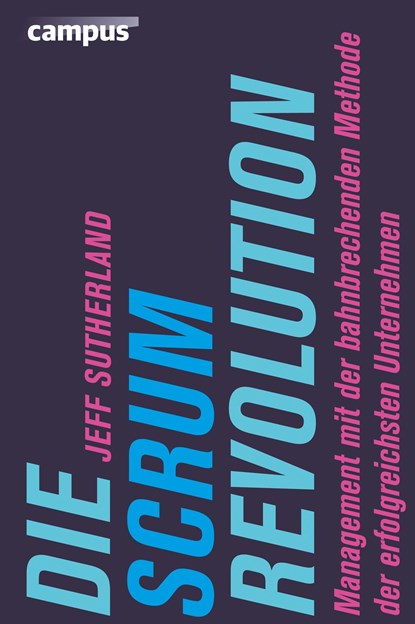 Die Scrum-Revolution, Jeff Sutherland - Gebonden - 9783593399928