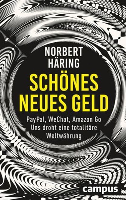Schönes neues Geld, Norbert Häring - Ebook - 9783593439518