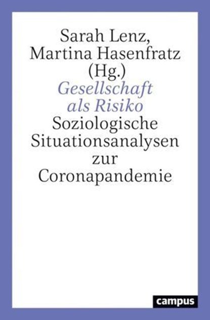 Gesellschaft als Risiko, Sören Altstädt ; Natalia Besedovsky ; Annerose Böhrer ; Elisabeth Boßerhoff ; Ekkehard Coenen ; Marie-Kristin Döbler ; Viola Dombrowski ; Christian Eberlein ; Michael Grothe-Hammer ; Oul Han ; Marc Hannapel ; Martina Hasenfratz ; Marco Hohmann ; Roman Kie - Ebook - 9783593447735