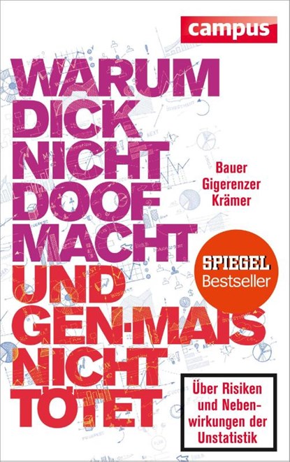 Warum dick nicht doof macht und Genmais nicht tötet, Thomas Bauer ; Gerd Gigerenzer ; Walter Krämer - Paperback - 9783593500300