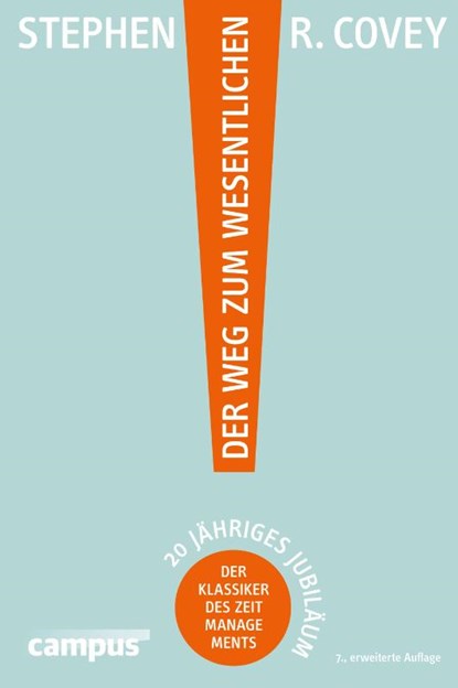 Der Weg zum Wesentlichen, Stephen R. Covey ; A. Roger Merrill ; Rebecca R. Merrill ; Alexandra Altmann - Gebonden - 9783593500522