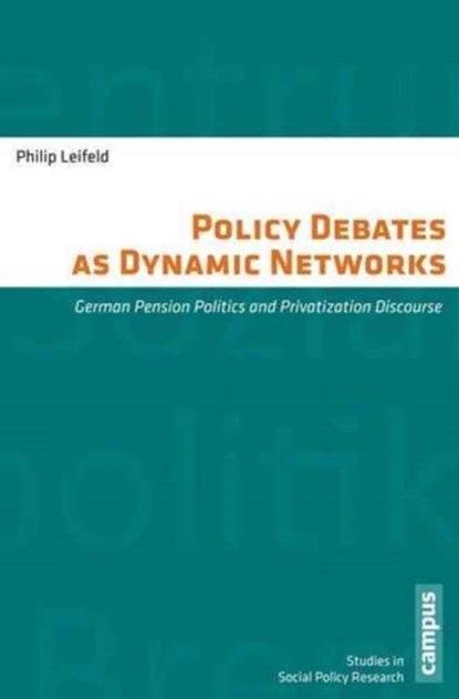 Policy Debates as Dynamic Networks, Philip Leifeld - Paperback - 9783593505701