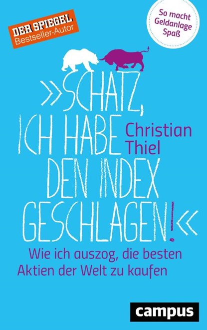 "Schatz, ich habe den Index geschlagen!", Christian Thiel - Paperback - 9783593506586