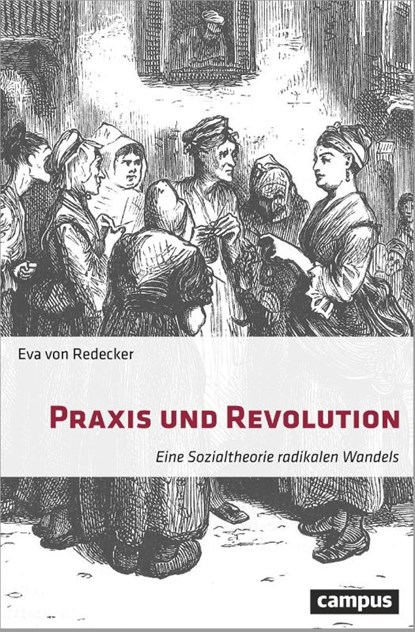 Praxis und Revolution, Eva von Redecker - Paperback - 9783593509464