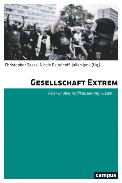 Gesellschaft Extrem, Christopher Daase ; Nicole Deitelhoff ; Julian Junk - Paperback - 9783593510231