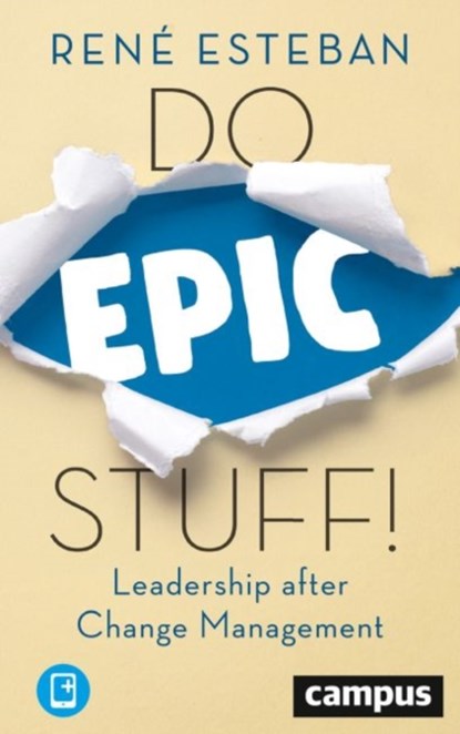 Do Epic Stuff! - Leadership after Change Management, Rene Esteban - Gebonden - 9783593511955
