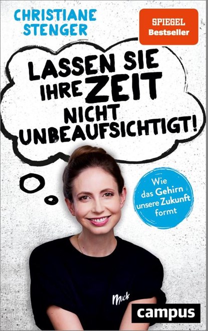 Lassen Sie Ihre Zeit nicht unbeaufsichtigt!, Christiane Stenger - Paperback - 9783593512785