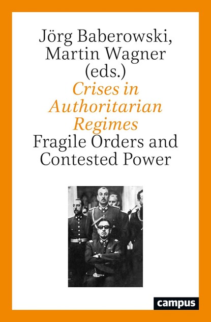 Crises in Authoritarian Regimes, Jorg Baberowski ; Martin Wagner - Paperback - 9783593514949