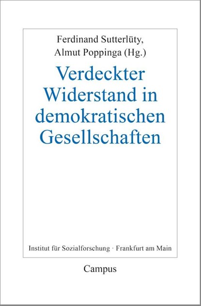 Verdeckter Widerstand in demokratischen Gesellschaften, Ferdinand Sutterlüty ; Almut Poppinga - Paperback - 9783593515359
