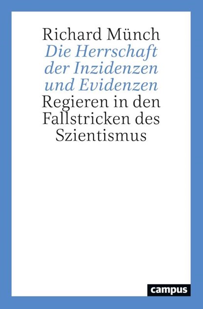 Die Herrschaft der Inzidenzen und Evidenzen, Richard Münch - Paperback - 9783593516035