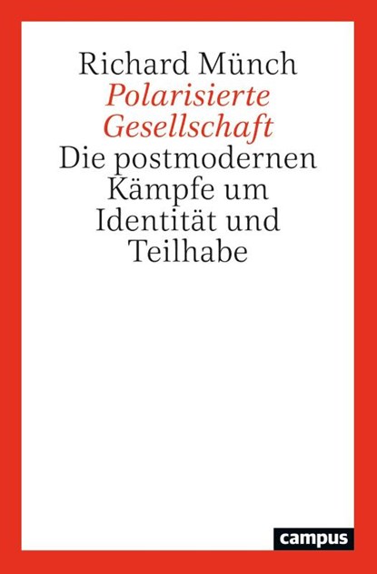 Polarisierte Gesellschaft, Richard Münch - Paperback - 9783593517032