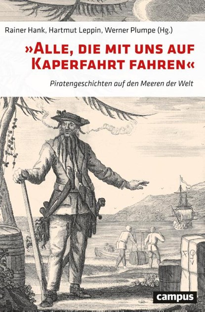 'Alle, die mit uns auf Kaperfahrt fahren', Rainer Hank ; Hartmut Leppin ; Werner Plumpe - Paperback - 9783593517063