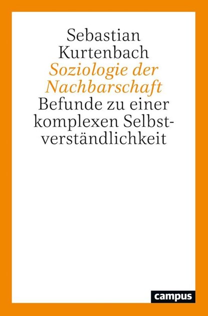 Soziologie der Nachbarschaft, Sebastian Kurtenbach - Paperback - 9783593518442