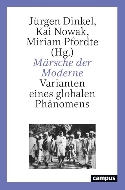 Märsche der Moderne, Jürgen Dinkel ; Kai Nowak ; Miriam Pfordte - Paperback - 9783593519210