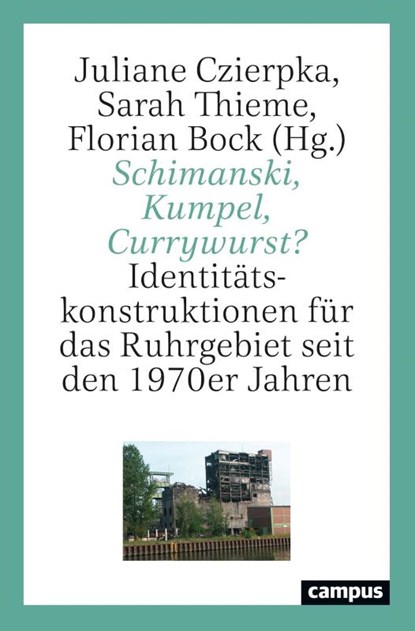 Schimanski, Kumpel, Currywurst?, Juliane Czierpka ; Sarah Thieme ; Florian Bock - Paperback - 9783593519449