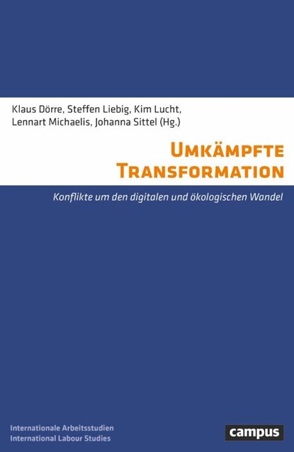 Umkämpfte Transformation, Klaus Dörre ; Steffen Liebig ; Kim Lucht - Paperback - 9783593520681