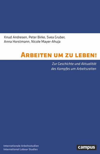 Arbeiten um zu leben!, Knud Andresen ; Peter Birke ; Svea Gruber - Paperback - 9783593521381