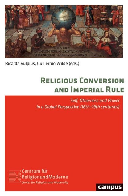 Religious Conversion and Imperial Rule, Ricarda Vulpius ; Guillermo Wilde - Paperback - 9783593522234