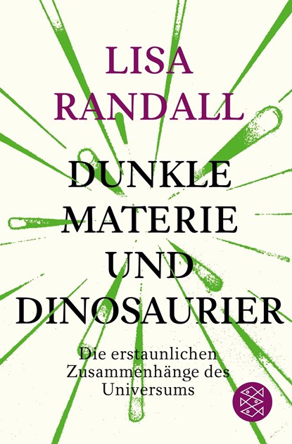 Dunkle Materie und Dinosaurier, Lisa Randall - Paperback - 9783596030521
