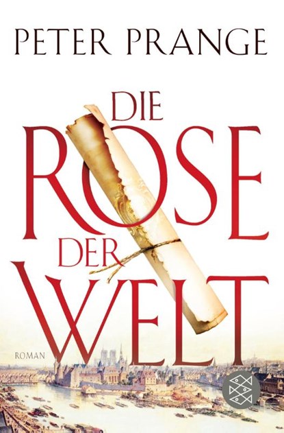 Die Rose der Welt, Peter Prange - Paperback - 9783596032136