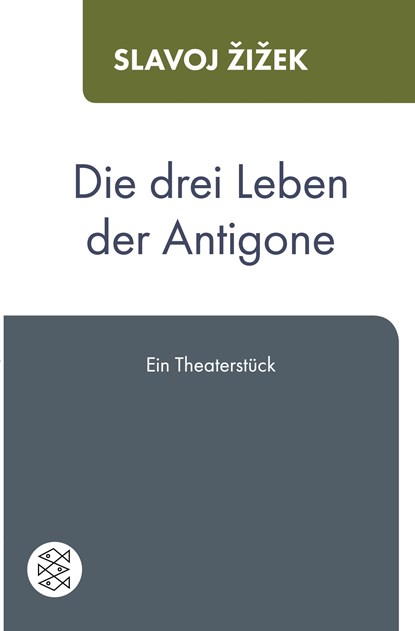 Die drei Leben der Antigone, Slavoj Zizek - Paperback - 9783596034925
