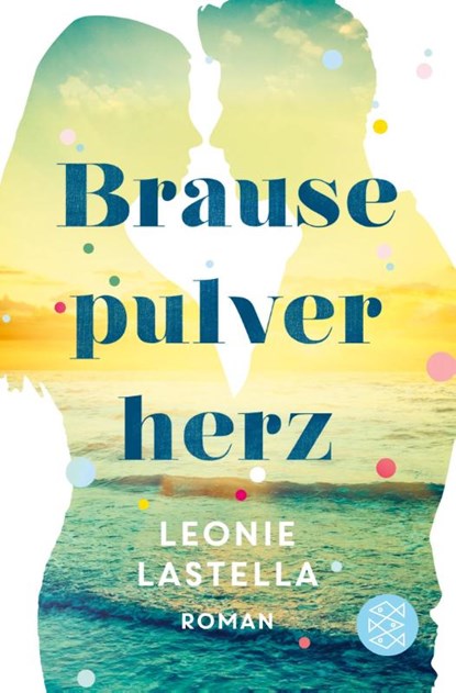 Brausepulverherz, Leonie Lastella - Paperback - 9783596035465