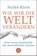 Wie wir die Welt verändern, Stefan Klein - Paperback - 9783596035748