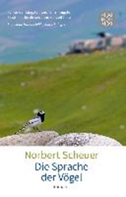Die Sprache der Vögel, SCHEUER,  Norbert - Paperback - 9783596036806