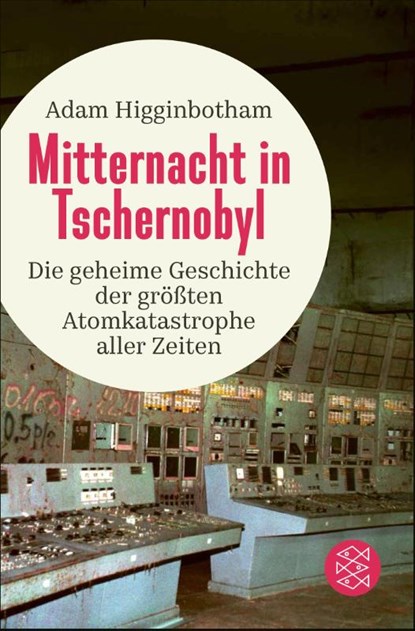 Mitternacht in Tschernobyl, Adam Higginbotham - Paperback - 9783596036868