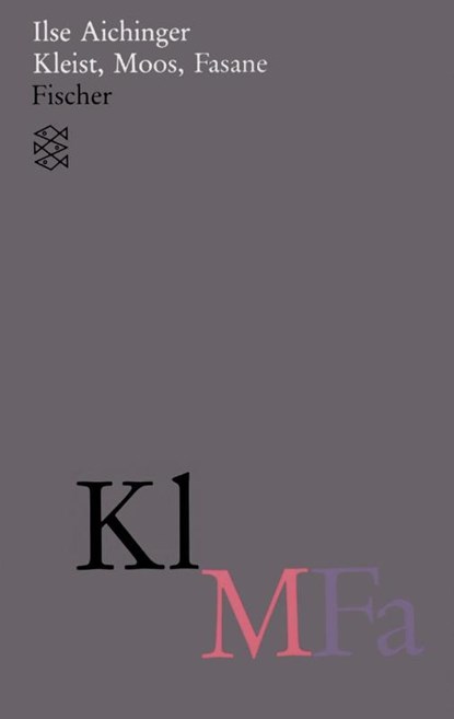 Kleist, Moos, Fasane, Ilse Aichinger - Paperback - 9783596110452