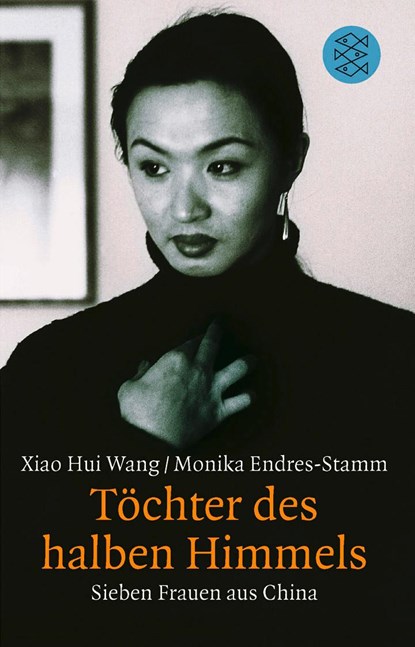 Töchter des halben Himmels, Xiao Hui Wang ;  Monika Endres-Stamm - Paperback - 9783596148226