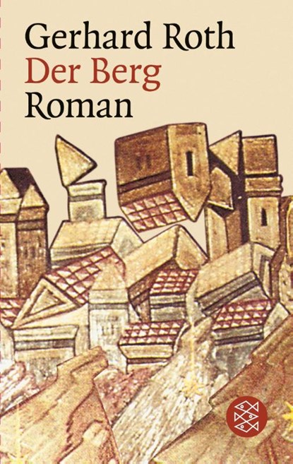 Der Berg, Gerhard Roth - Paperback - 9783596151806