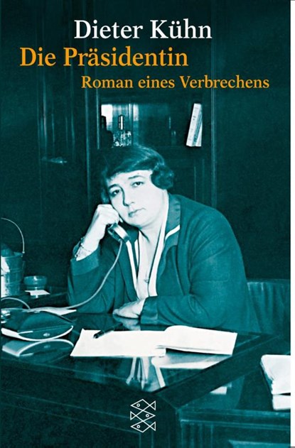 Die Präsidentin, Dieter Kühn - Paperback - 9783596153275