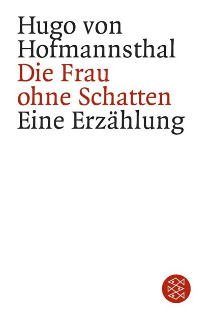 Die Frau ohne Schatten, Hugo von Hofmannsthal - Paperback - 9783596155262