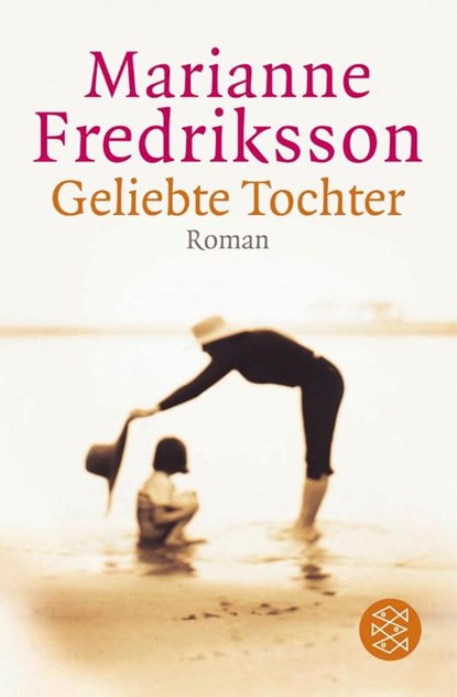 Geliebte Tochter, Marianne Fredriksson - Paperback - 9783596156177