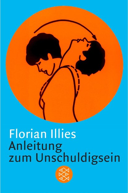 Anleitung zum Unschuldigsein, Florian Illies - Paperback - 9783596156962