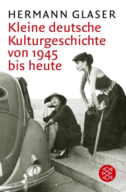 Kleine deutsche Kulturgeschichte von 1945 bis heute, Hermann Glaser - Paperback - 9783596157303