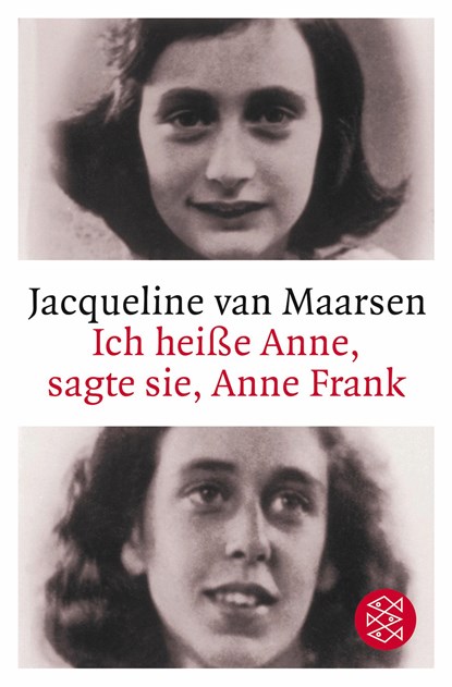 Ich heiße Anne, sagte sie, Anne Frank, Jacqueline van Maarsen - Paperback - 9783596162864