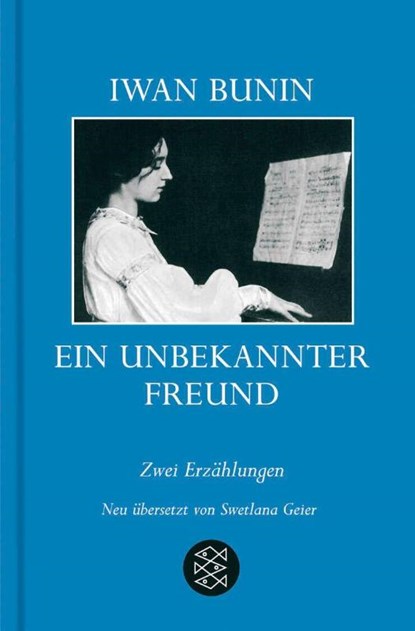 Ein unbekannter Freund, Iwan Bunin - Gebonden - 9783596164653