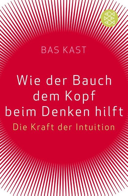 Wie der Bauch dem Kopf beim Denken hilft, Bas Kast - Paperback - 9783596174515