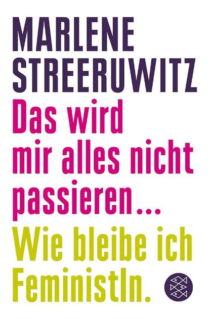 Das wird mir alles nicht passieren, Marlene Streeruwitz - Paperback - 9783596177349