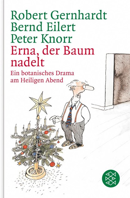 Erna, der Baum nadelt!, Bernd Eilert ;  Robert Gernhardt ;  Peter Knorr - Paperback - 9783596178087